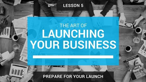 Lesson 5 Prepare for Your Launch